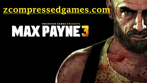 Max Payne 3 Highly Compressed