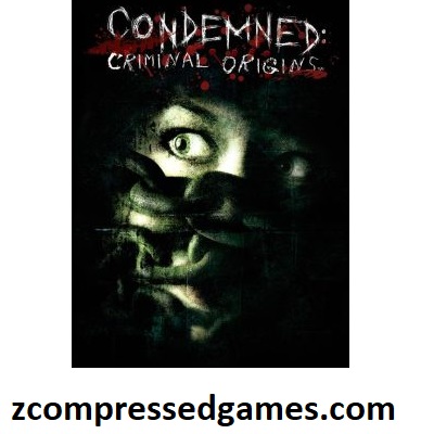 Condemned Criminal Origins Highly Compressed PC Game