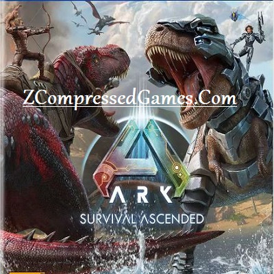 Ark Survival Ascended Highly Compressed Download PC Game