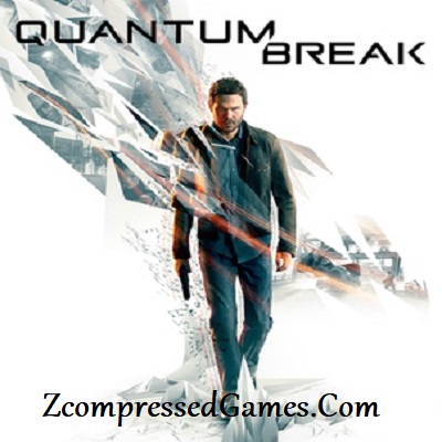 Quantum Break Highly Compressed Free Download PC Game Full Version