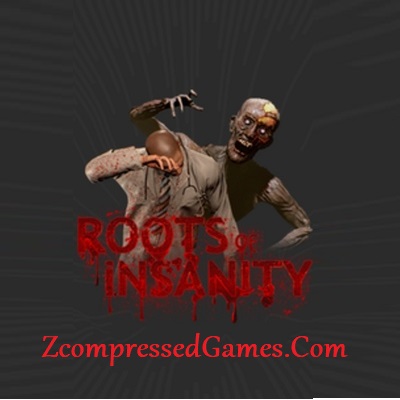 Roots of Insanity Highly Compressed Download PC Game Full Version