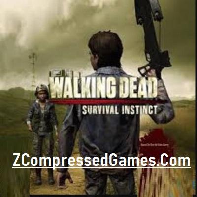 The Walking Dead Survival Instinct Highly Compressed Free PC Game