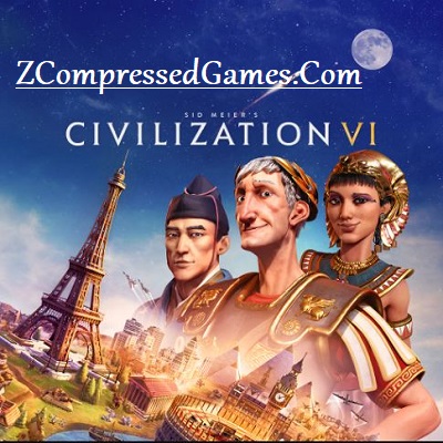 Sid Meier’s Civilization VI Highly Compressed Download Free PC Game